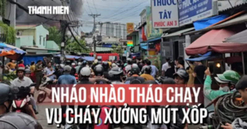 Người dân nháo nhào tháo chạy khi xưởng mút xốp cháy lan sát nhà trọ
