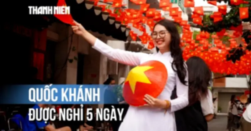 Người lao động được nghỉ 5 ngày dịp Quốc khánh năm 2026