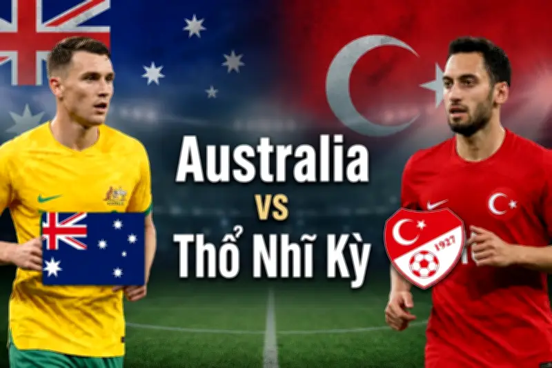 Nhận định Australia vs Thổ Nhĩ Kỳ: Cơ hội cho xứ chuột túi?
