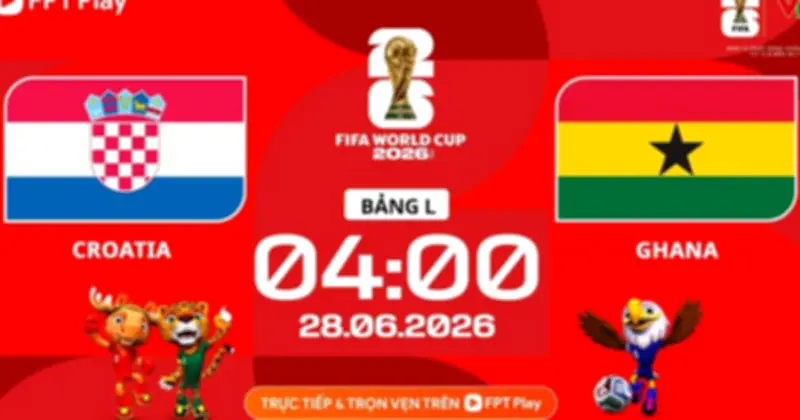 Nhận định Croatia vs Ghana: Thế trận chặt chẽ, ít bàn thắng