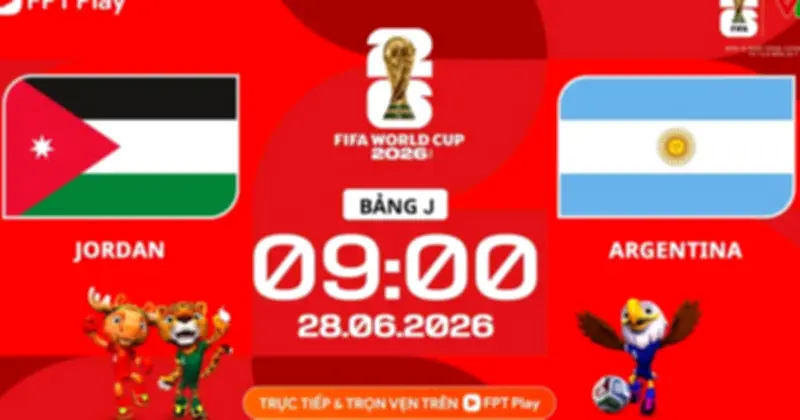 Nhận định Jordan vs Argentina: Messi xô đổ kỷ lục, nhiều bàn thắng