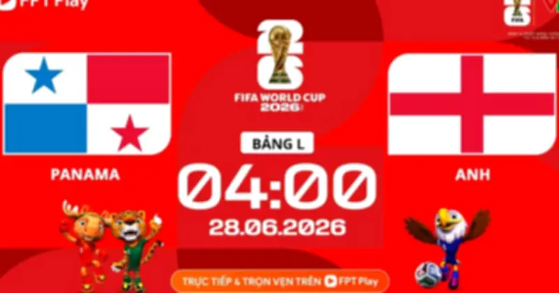 Nhận định Panama vs Anh: Harry Kane giúp 'tam sư' thắng cách biệt