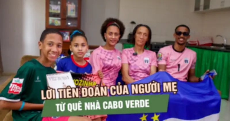 Phía sau kỳ tích thủ môn Vozinha: Lời tiên đoán của mẹ từ quê nhà Cabo Verde