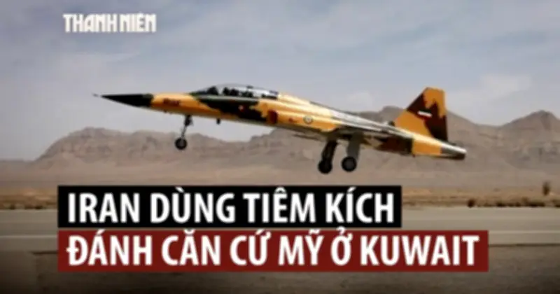 Phi công Iran kể lại trận tập kích táo bạo vào căn cứ Mỹ ở Kuwait