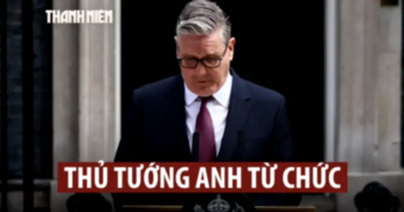 Thủ tướng Anh Keir Starmer tuyên bố từ chức, mở đường cho lãnh đạo mới