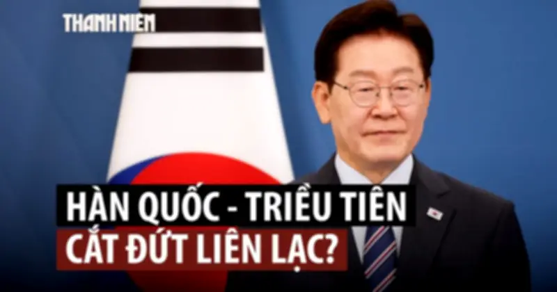 Tổng thống Hàn Quốc: Kênh liên lạc với Triều Tiên bị cắt đứt