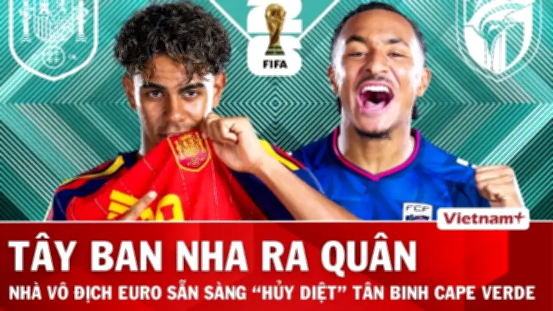 Tây Ban Nha vs Cape Verde: Không Yamal, vẫn dễ dàng hủy diệt tân binh