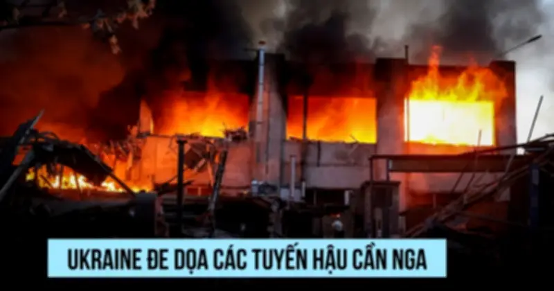 Ukraine phá tuyến hậu cần Nga bằng UAV cảm tử