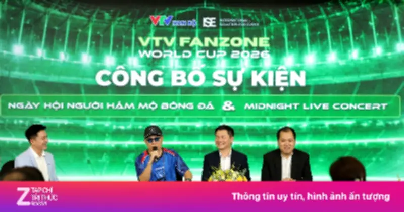 VTV Fanzone World Cup 2026: Xem bóng đá xuyên đêm tại TP.HCM