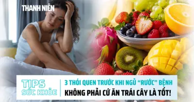 3 thói quen trước khi ngủ rước bệnh, không phải cứ ăn trái cây là tốt