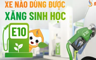 Các hãng xe công bố danh sách mẫu xe tương thích với xăng E10