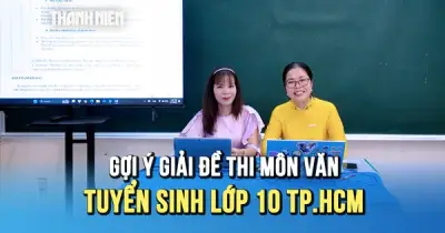 Gợi ý giải đề thi môn Văn tuyển sinh lớp 10 tại TP.HCM
