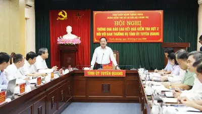 Kết quả kiểm tra của Bộ Chính trị tại Tuyên Quang: Nhiều kết quả tích cực, còn một số hạn chế