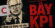 Bẫy KPI: Khi thước đo khiến công ty xa rời mục tiêu thực sự