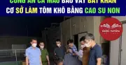 Cà Mau xác định người tung tin giả tôm khô làm từ cao su non