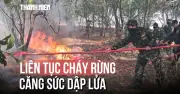 Cháy rừng liên tục ở Quảng Trị: Bộ đội, công an căng sức dập lửa