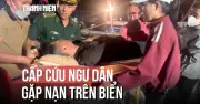 Cuộc chạy đua trong đêm cứu ngư dân gặp nạn trên biển