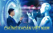 Hành trình 25 năm phát triển thị trường chứng khoán Việt Nam
