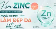 Kẽm zinc: Không chỉ giảm mụn, còn làm đẹp da bất ngờ