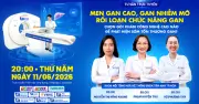 Livestream tư vấn gói khám gan công nghệ cao phát hiện sớm tổn thương gan