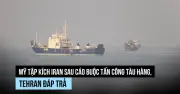 Mỹ và Iran không kích lẫn nhau sau vụ tấn công tàu hàng