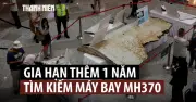 Malaysia gia hạn hợp đồng tìm kiếm MH370 thêm một năm với Ocean Infinity