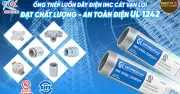 Ống thép IMC Cát Vạn Lợi đạt chứng nhận UL 1242, khẳng định chất lượng chuẩn Mỹ