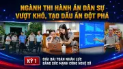 Ngành thi hành án dân sự vượt khó nhờ chuyển đổi số, hoàn thành vượt chỉ tiêu