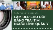 Thiếu tướng Vũ Ngọc Lâm: Hành trình chữa lành và làm đẹp từ tâm