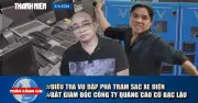 Toàn cảnh 17h: Điều tra vụ 11 trạm sạc VinFast bị phá; Bắt giám đốc quảng cáo web cờ bạc