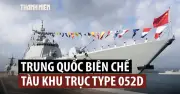 Trung Quốc bổ sung khu trục hạm nhanh gấp đôi Mỹ
