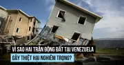 Vì sao trận động đất kép tàn phá Venezuela?