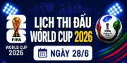 World Cup 2026: Loạt trận quyết định vòng bảng ngày 28/6