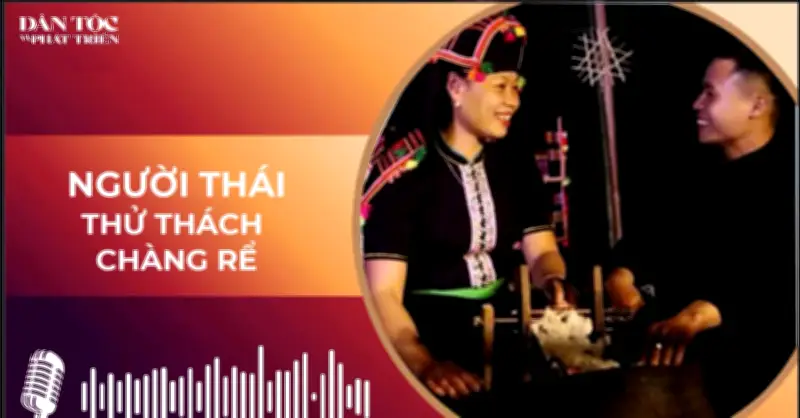 Cách người Thái thử thách rể hiện đại: Từ tục 'ở rể' đến yêu cầu tài chính