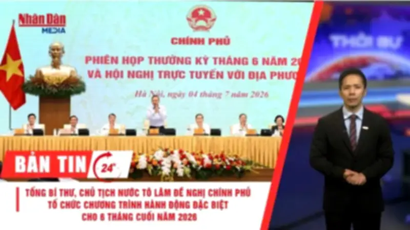 Chính phủ họp thường kỳ tháng 6/2026, Tổng Bí thư Tô Lâm dự