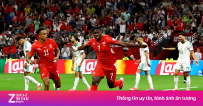 Embolo ghi dấu ấn, Thụy Sĩ thắng Algeria 2-0 ở World Cup 2026