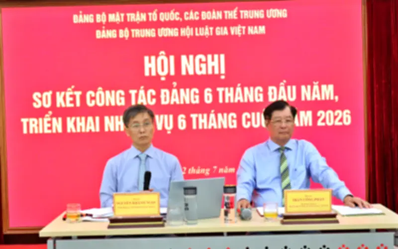 Đảng bộ Hội Luật gia Việt Nam sơ kết công tác 6 tháng đầu năm 2026