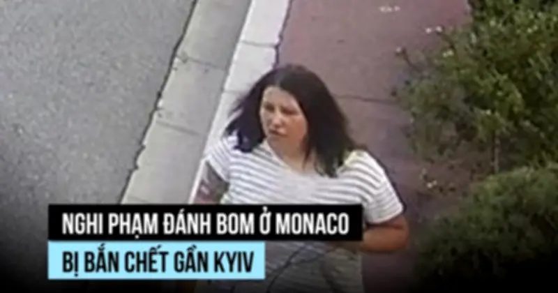 Nghi phạm đánh bom Monaco bị bắn chết, nhân viên tình báo Ukraine bị bắt