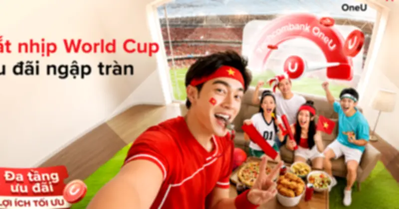 Techcombank OneU đồng hành cùng World Cup 2026, mang trải nghiệm sống động đến người hâm mộ