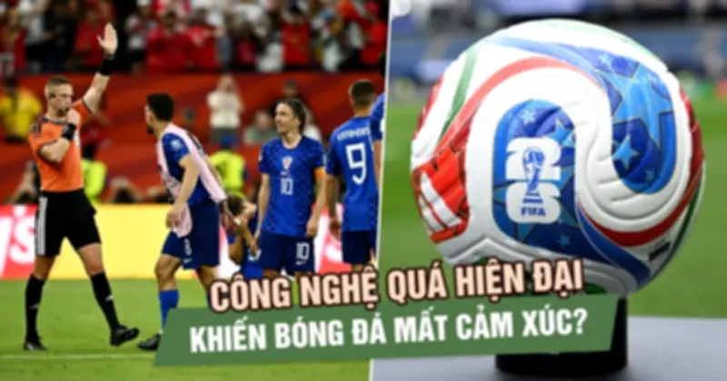 Tranh cãi VAR trận Bồ Đào Nha - Croatia: Công nghệ World Cup 2026 đi xa đến đâu?