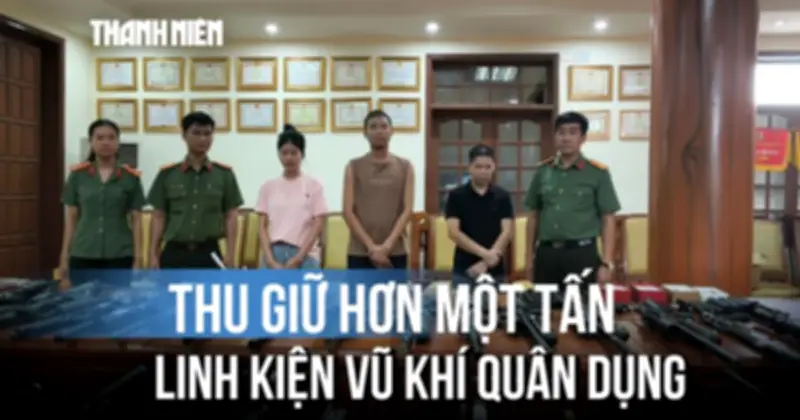 Triệt phá đường dây mua bán vũ khí quân dụng 'khủng' với hơn 1 tấn linh kiện