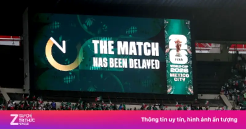 Trận Mexico vs Anh tại World Cup 2026 bị hoãn khẩn cấp vì thời tiết