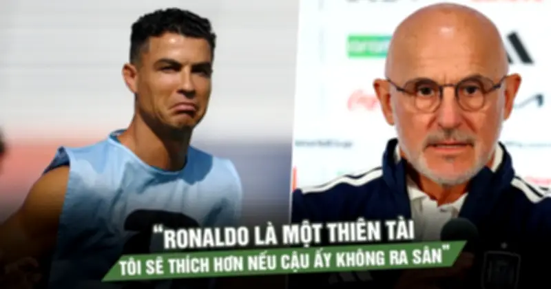 Tây Ban Nha quyết đòi nợ Bồ Đào Nha, HLV De la Fuente ước Ronaldo không ra sân