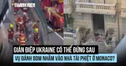 Monaco nghi ngờ ai tiến hành vụ đánh bom nhà tài phiệt Ukraine