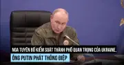 Nga tuyên bố kiểm soát pháo đài Kostyantynivka tại Donbass
