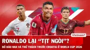 Nhận định Bồ Đào Nha vs Croatia: Modric và Ronaldo đối đầu