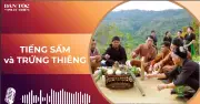 Podcast Sắc Màu 54 Dân Tộc Việt Nam tôn vinh văn hóa bản địa